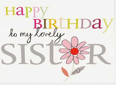 Happy Birthday Flowers Wishes Sister
