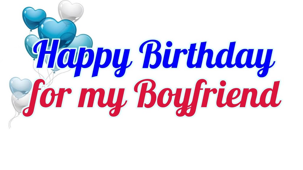 Happy Birthday Celebration for Boyfriend