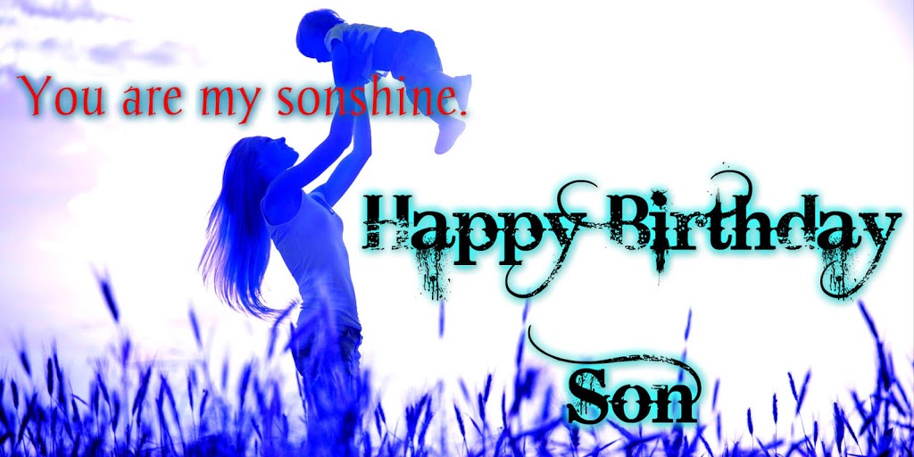 Happy Birthday Son from Mother
