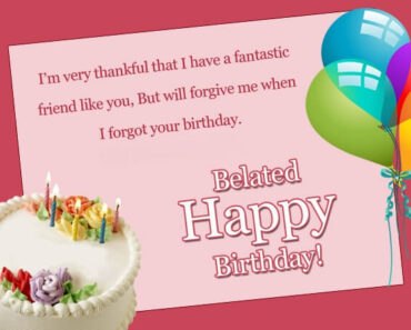 50+ Belated Happy Birthday Wishes – Messages, Cake Images, Greeting Cards, Quotes