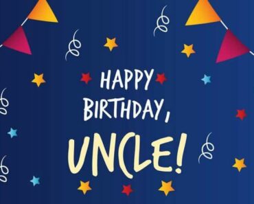 65+ Happy Birthday Uncle- Wishes, Quotes, Messages & Images