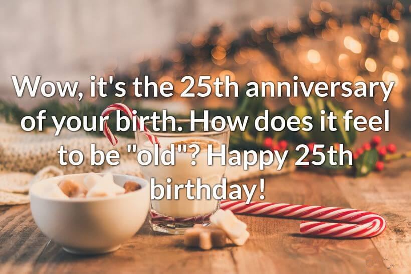Happy 25th Birthday Wishes Funny