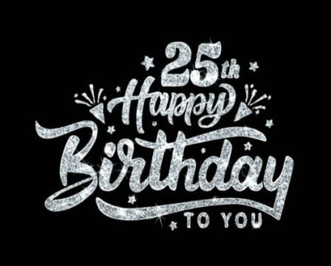 Happy 25th Birthday Wishes – Quotes, Messages, Status & Images