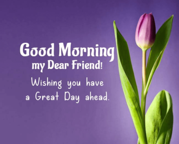 Good Morning Messages For Friends – Wishes, Images & Quotes