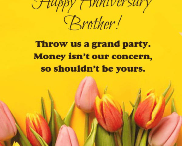 91+ Anniversary Wishes For Brother – Quotes, Status, Images, Cards & Messages