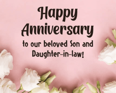 77+ Anniversary Wishes For Son And Daughter In Law – Images, Quotes, Cards & Messages