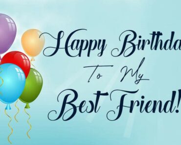 70+ Happy Birthday Wishes For Best Friend : Images, Quotes, Messages And Greetings