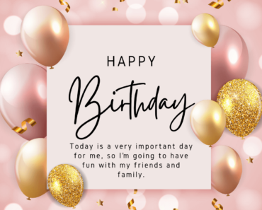 84+ Birthday Wishes For Myself : Quotes, Messages, Card, Status And Images