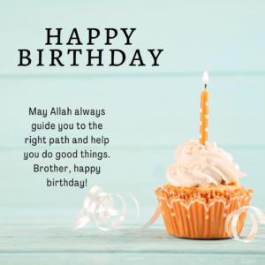 90+ Islamic Birthday Wishes For Brother : Quotes, Messages, Card ...