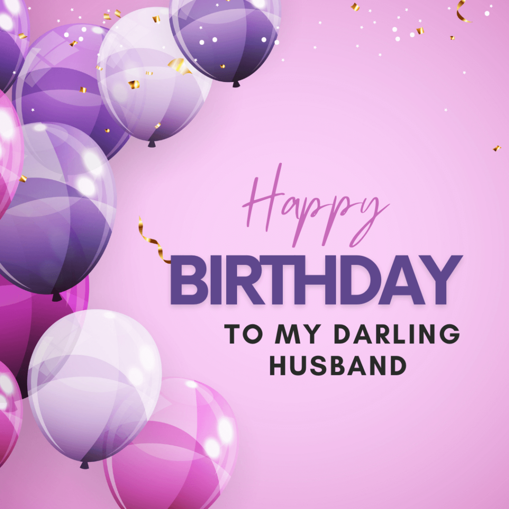 Unique Birthday Wishes And Messages For Husband 