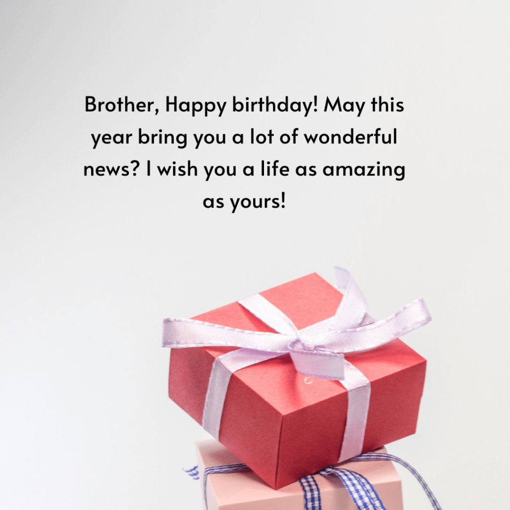 funny birthday wihses and status for brother \