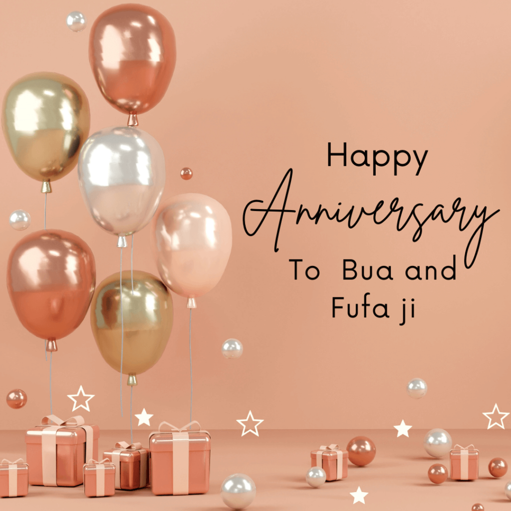 Happy Ballon Anniversary Wishes for Bhua and Fufa ji