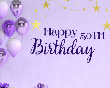 Happy 50th Birthday Wishes – Messages, Quotes, Status, Cards & Images