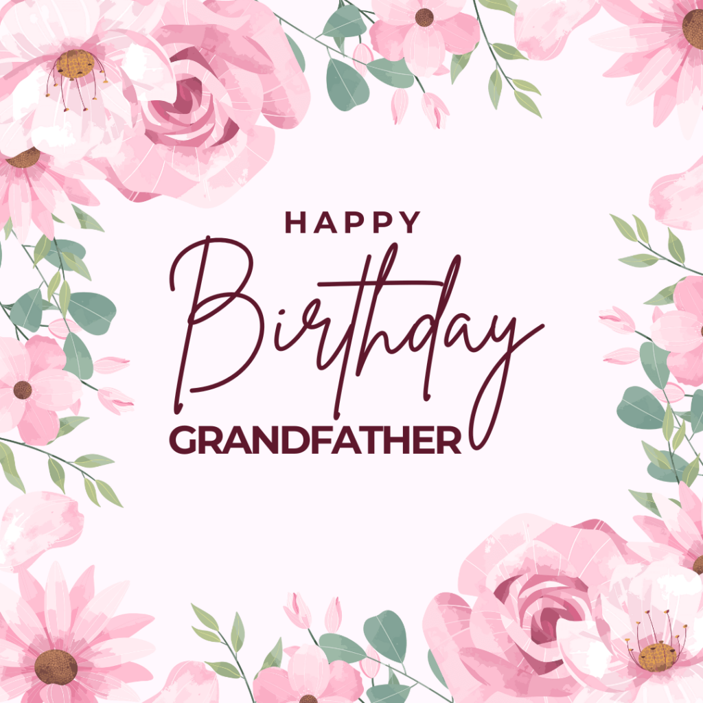 Happy Birthday Messages and Quotes For Grandfather